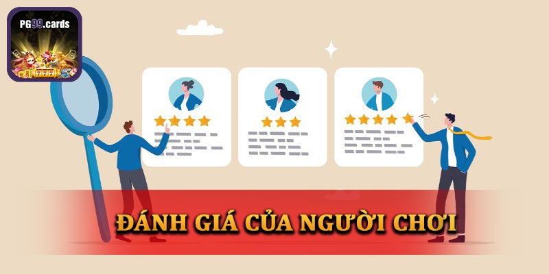 Thành viên có đánh giá thế nào khi tham gia nhà cái PG99